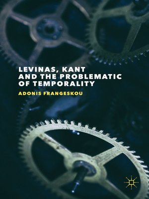 cover image of Levinas, Kant and the Problematic of Temporality
